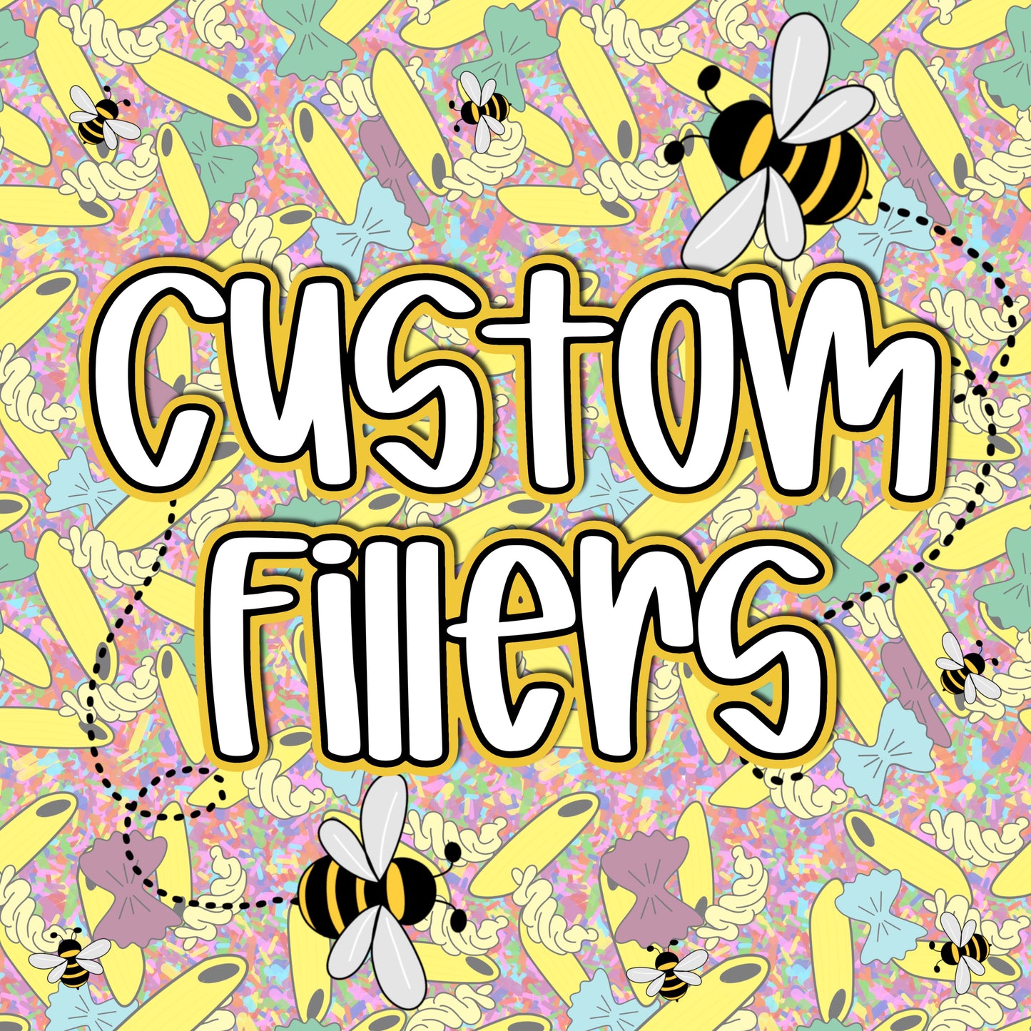 Custom Filler